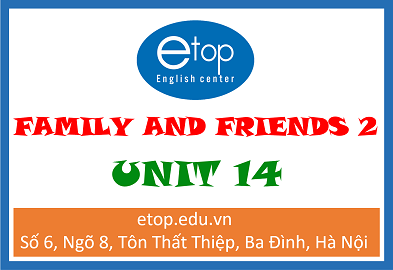 FAMILY AND FRIENDS 2 - UNIT 14